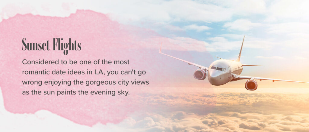 sunset flights - Romantic Things to Do in Los Angeles
