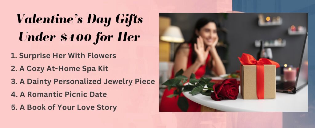 Valentine’s Day Gifts Under $100 for Her